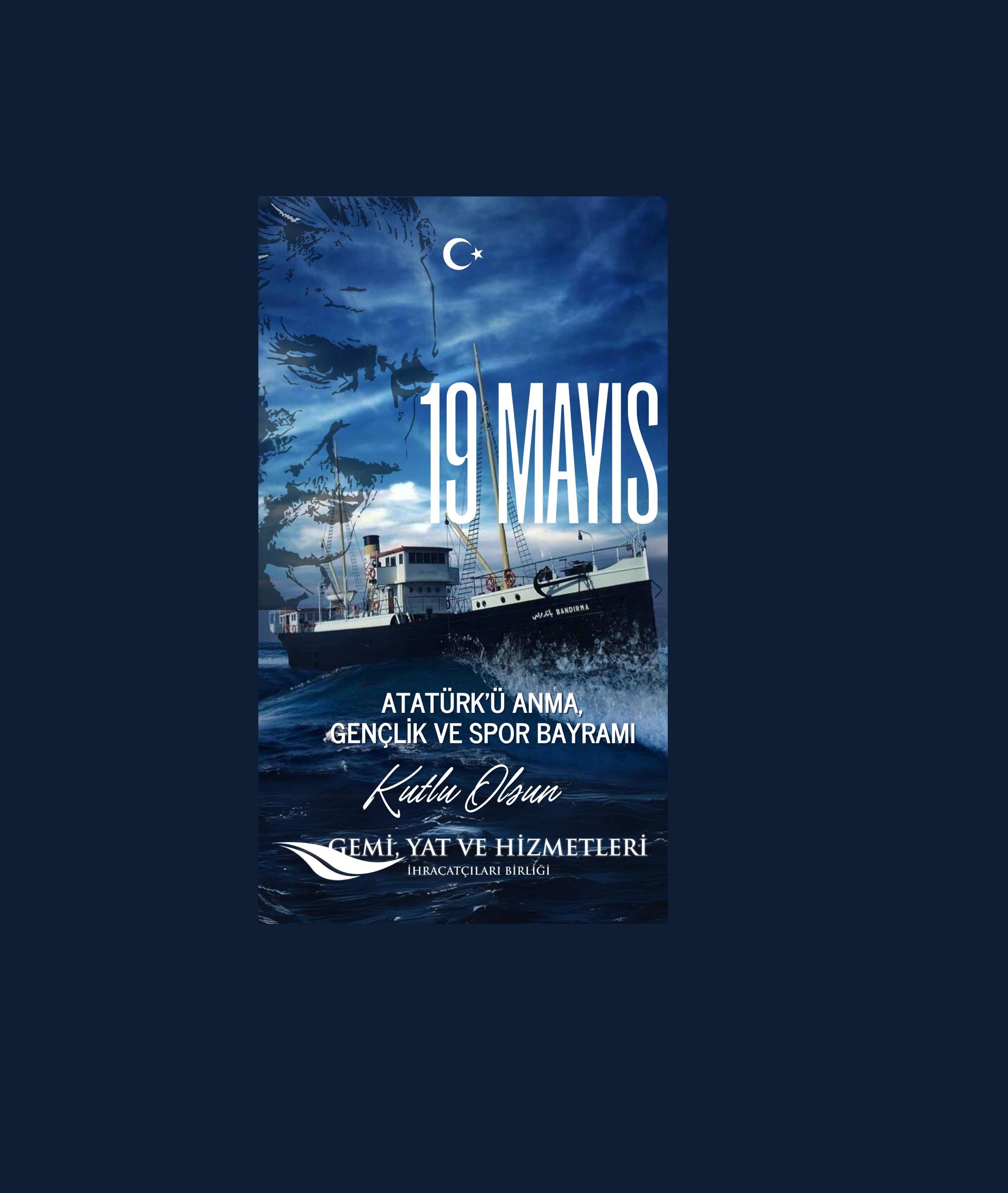 Atatürk'ü Anma, Gençlik ve Spor Bayramı Kutlu Olsun